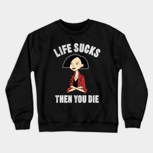 Life Girl And Day Crewneck Sweatshirt